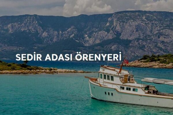 Sedir Adası nerede, nasıl gidilir? Sedir Adası giriş ne kadar?