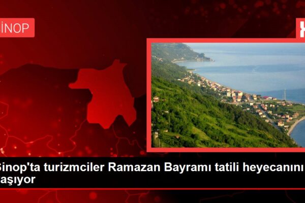 Sinop’ta turizmciler Ramazan Bayramı tatili heyecanını yaşıyor