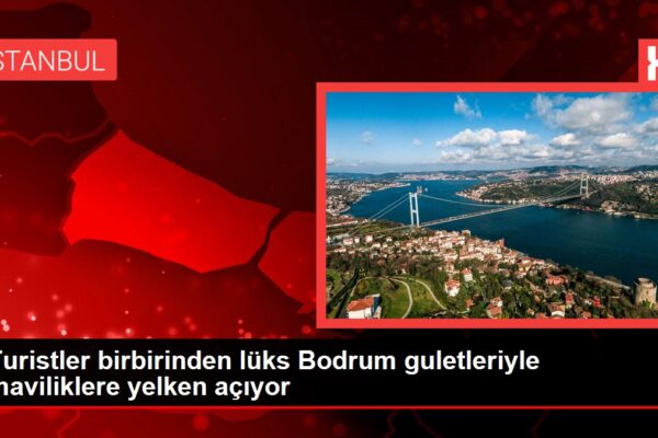 Turistler birbirinden lüks Bodrum guletleriyle maviliklere yelken açıyor