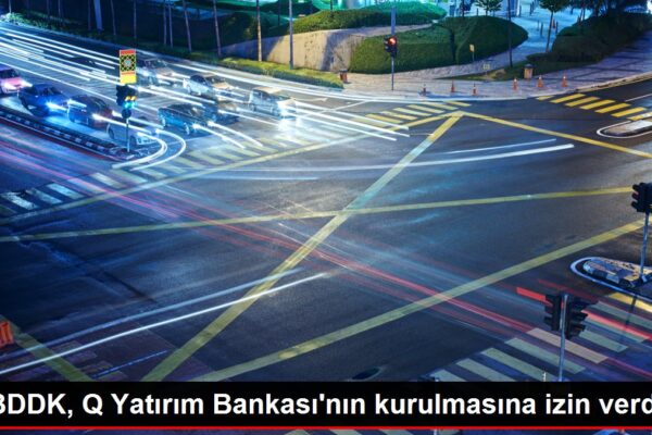 BDDK, Q Yatırım Bankası’nın kurulmasına izin verdi